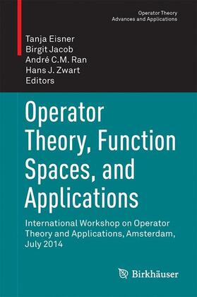 Eisner / Zwart / Jacob |  Operator Theory, Function Spaces, and Applications | Buch |  Sack Fachmedien