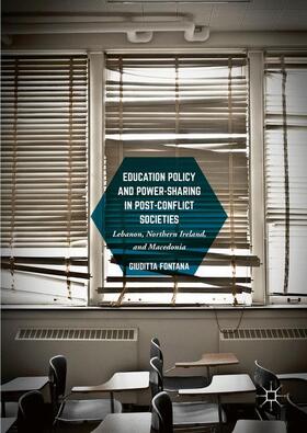 Fontana |  Education Policy and Power-Sharing in Post-Conflict Societies | Buch |  Sack Fachmedien