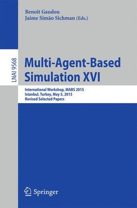 Sichman / Gaudou |  Multi-Agent Based Simulation XVI | Buch |  Sack Fachmedien