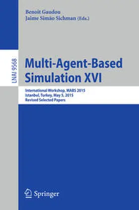 Gaudou / Sichman |  Multi-Agent Based Simulation XVI | eBook | Sack Fachmedien