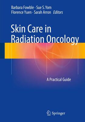 Fowble / Arron / Yom |  Skin Care in Radiation Oncology | Buch |  Sack Fachmedien