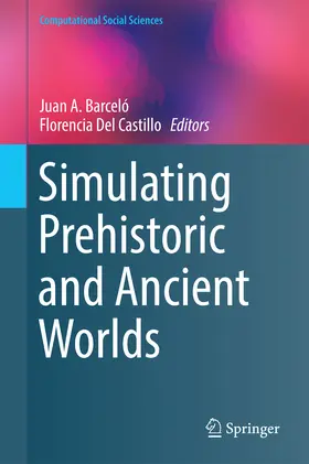 Barceló / Del Castillo |  Simulating Prehistoric and Ancient Worlds | eBook | Sack Fachmedien