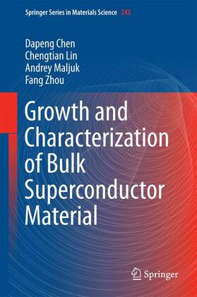 Chen / Zhou / Lin |  Growth and Characterization of Bulk Superconductor Material | Buch |  Sack Fachmedien