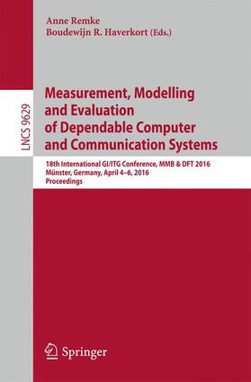 Haverkort / Remke |  Measurement, Modelling and Evaluation of Dependable Computer and Communication Systems | Buch |  Sack Fachmedien