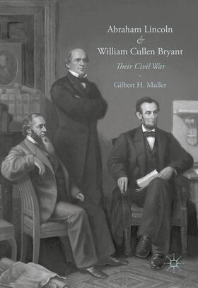 Muller |  Abraham Lincoln and William Cullen Bryant | Buch |  Sack Fachmedien