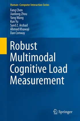 Chen / Zhou / Wang |  Robust Multimodal Cognitive Load Measurement | Buch |  Sack Fachmedien