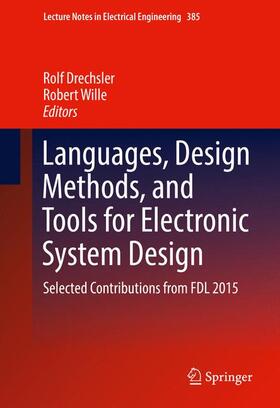 Wille / Drechsler |  Languages, Design Methods, and Tools for Electronic System Design | Buch |  Sack Fachmedien
