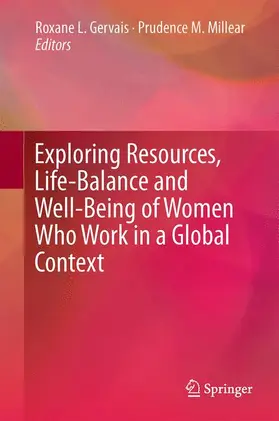 Millear / Gervais |  Exploring Resources, Life-Balance and Well-Being of Women Who Work in a Global Context | Buch |  Sack Fachmedien