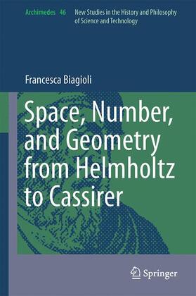 Biagioli |  Space, Number, and Geometry from Helmholtz to Cassirer | Buch |  Sack Fachmedien