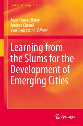 Bolay / Pedrazzini / Chenal |  Learning from the Slums for the Development of Emerging Cities | Buch |  Sack Fachmedien