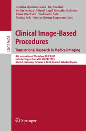 Oyarzun Laura / Shekhar / Wesarg |  Clinical Image-Based Procedures. Translational Research in Medical Imaging | eBook | Sack Fachmedien