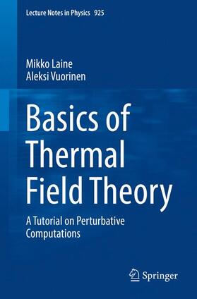 Vuorinen / Laine |  Basics of Thermal Field Theory | Buch |  Sack Fachmedien