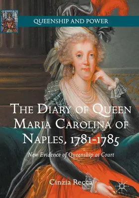 Recca |  The Diary of Queen Maria Carolina of Naples, 1781-1785 | Buch |  Sack Fachmedien