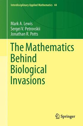 Lewis / Potts / Petrovskii |  The Mathematics Behind Biological Invasions | Buch |  Sack Fachmedien