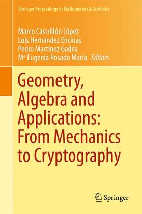 Castrillón López / Rosado María / Hernández Encinas |  Geometry, Algebra and Applications: From Mechanics to Cryptography | Buch |  Sack Fachmedien