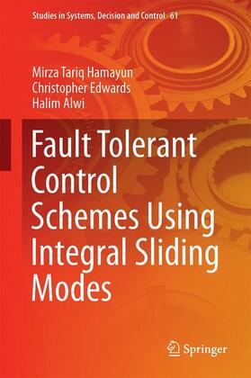 Hamayun / Alwi / Edwards |  Fault Tolerant Control Schemes Using Integral Sliding Modes | Buch |  Sack Fachmedien