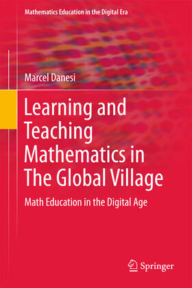 Danesi | Learning and Teaching Mathematics in The Global Village | E-Book | sack.de