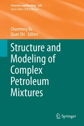 Shi / Xu |  Structure and Modeling of Complex Petroleum Mixtures | Buch |  Sack Fachmedien