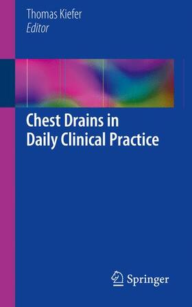 Kiefer |  Chest Drains in Daily Clinical Practice | Buch |  Sack Fachmedien
