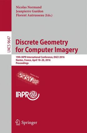 Normand / Autrusseau / Guédon |  Discrete Geometry for Computer Imagery | Buch |  Sack Fachmedien