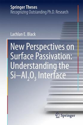 Black |  New Perspectives on Surface Passivation: Understanding the Si-Al2O3 Interface | Buch |  Sack Fachmedien