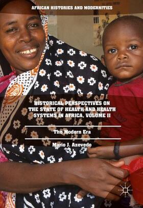 Azevedo |  Historical Perspectives on the State of Health and Health Systems in Africa, Volume II | Buch |  Sack Fachmedien