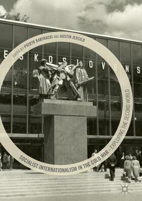 Jersild / Babiracki |  Socialist Internationalism in the Cold War | Buch |  Sack Fachmedien