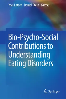 Latzer / Stein |  Bio-Psycho-Social Contributions to Understanding Eating Disorders | eBook | Sack Fachmedien