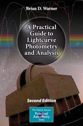 Warner |  A Practical Guide to Lightcurve Photometry and Analysis | Buch |  Sack Fachmedien