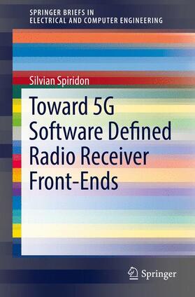 Spiridon |  Toward 5G Software Defined Radio Receiver Front-Ends | Buch |  Sack Fachmedien