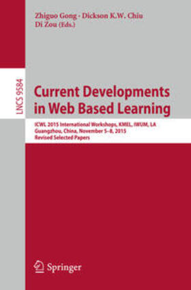 Gong / Chiu / Zou |  Current Developments in Web Based Learning | eBook | Sack Fachmedien