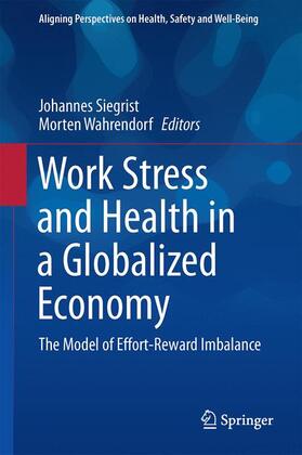 Wahrendorf / Siegrist |  Work Stress and Health in a Globalized Economy | Buch |  Sack Fachmedien