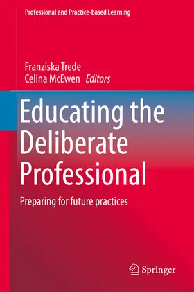 Trede / McEwen |  Educating the Deliberate Professional | eBook | Sack Fachmedien