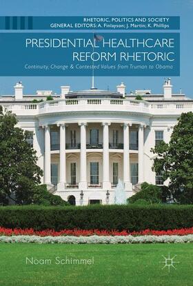 Schimmel |  Presidential Healthcare Reform Rhetoric | Buch |  Sack Fachmedien