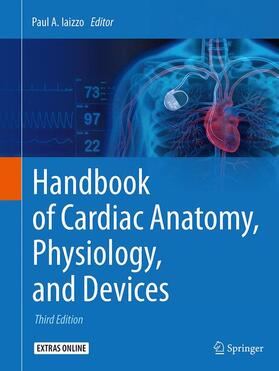 Iaizzo |  Handbook of Cardiac Anatomy, Physiology, and Devices | Buch |  Sack Fachmedien