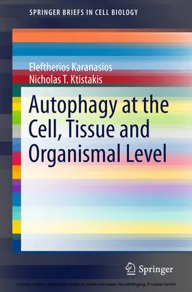 Karanasios / Ktistakis |  Autophagy at the Cell, Tissue and Organismal Level | eBook | Sack Fachmedien