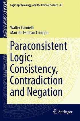 Coniglio / Carnielli |  Paraconsistent Logic: Consistency, Contradiction and Negation | Buch |  Sack Fachmedien