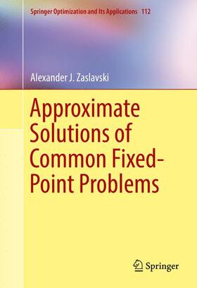 Zaslavski |  Approximate Solutions of Common Fixed-Point Problems | Buch |  Sack Fachmedien