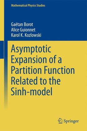 Borot / Kozlowski / Guionnet |  Asymptotic Expansion of a Partition Function Related to the Sinh-model | Buch |  Sack Fachmedien