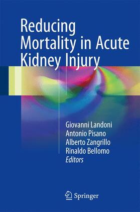 Landoni / Bellomo / Pisano |  Reducing Mortality in Acute Kidney Injury | Buch |  Sack Fachmedien