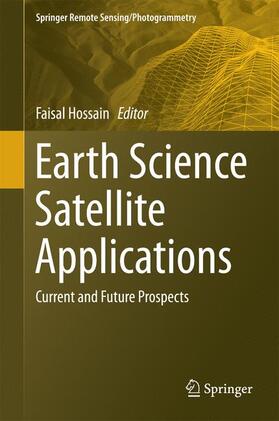 Hossain |  Earth Science Satellite Applications | Buch |  Sack Fachmedien