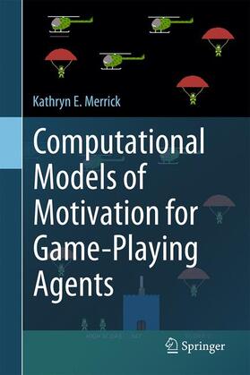 Merrick |  Computational Models of Motivation for Game-Playing Agents | Buch |  Sack Fachmedien