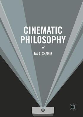 Shamir |  Cinematic Philosophy | Buch |  Sack Fachmedien