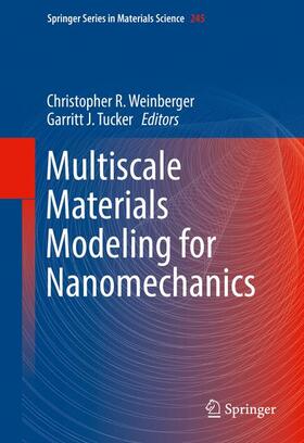 Tucker / Weinberger |  Multiscale Materials Modeling for Nanomechanics | Buch |  Sack Fachmedien