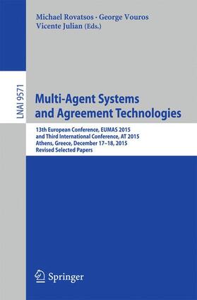 Rovatsos / Julian / Vouros |  Multi-Agent Systems and Agreement Technologies | Buch |  Sack Fachmedien