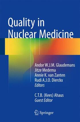 Glaudemans / Medema / Ahaus |  Quality in Nuclear Medicine | Buch |  Sack Fachmedien