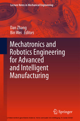 Zhang / Wei |  Mechatronics and Robotics Engineering for Advanced and Intelligent Manufacturing | eBook | Sack Fachmedien