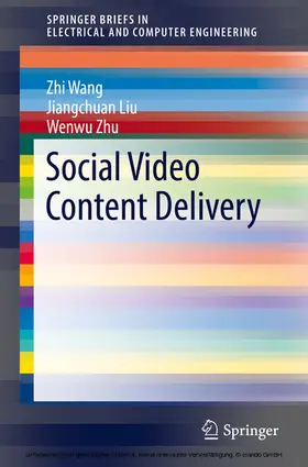 Wang / Liu / Zhu |  Social Video Content Delivery | eBook | Sack Fachmedien