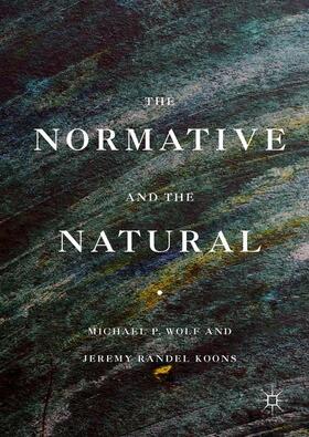Koons / Wolf |  The Normative and the Natural | Buch |  Sack Fachmedien