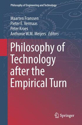 Franssen / Meijers / Vermaas |  Philosophy of Technology after the Empirical Turn | Buch |  Sack Fachmedien